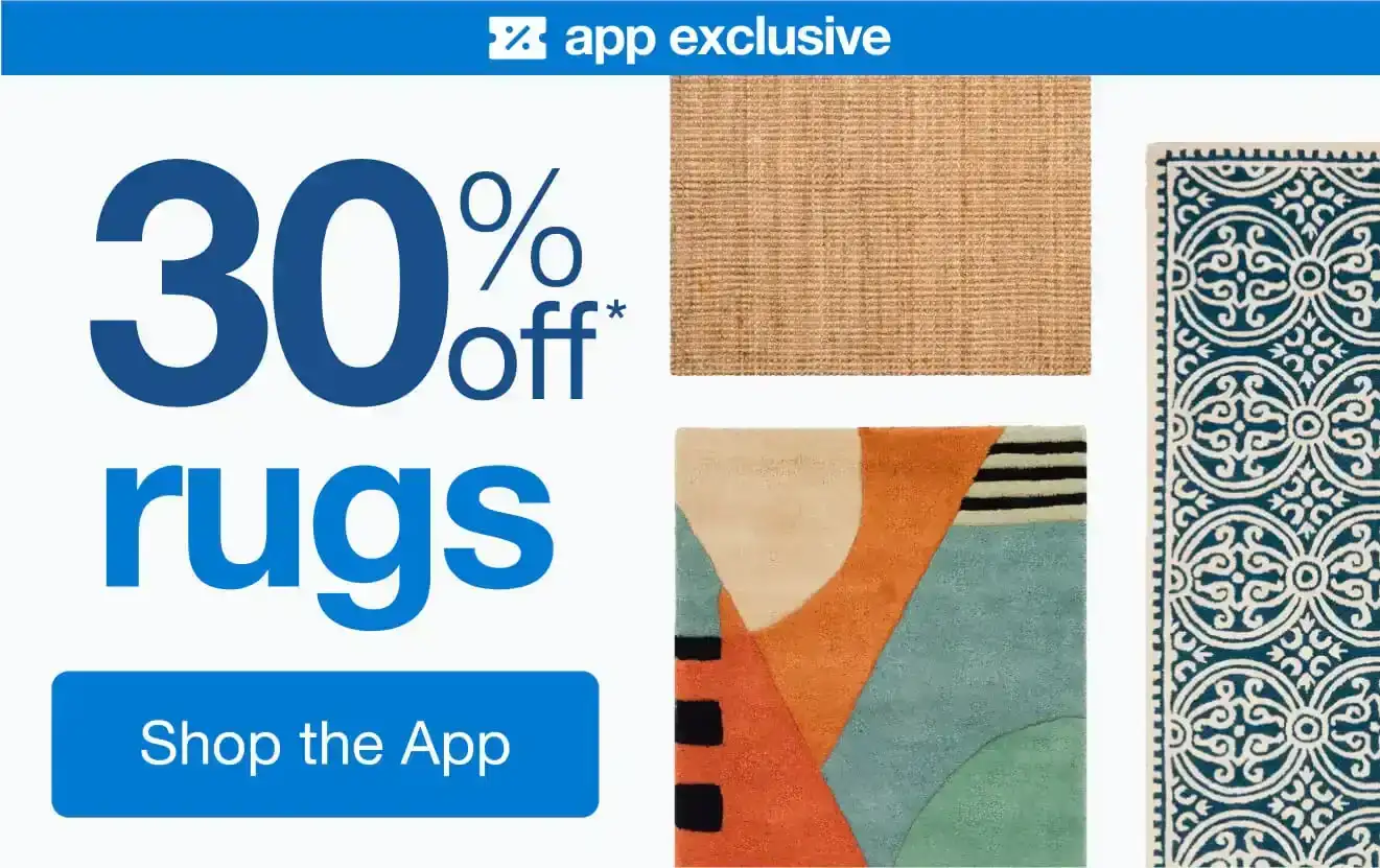 30% Off* Rugs, Only in the App!