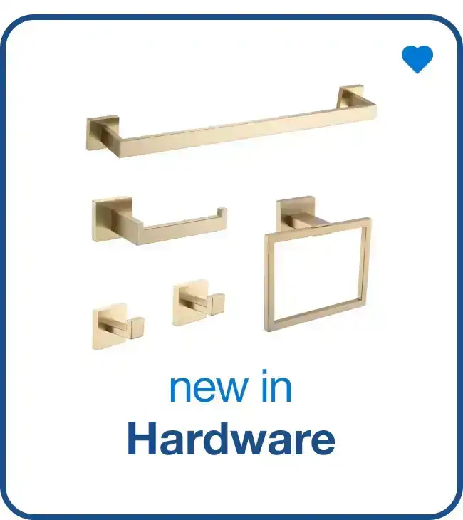 New in Hardware - Shop Now!