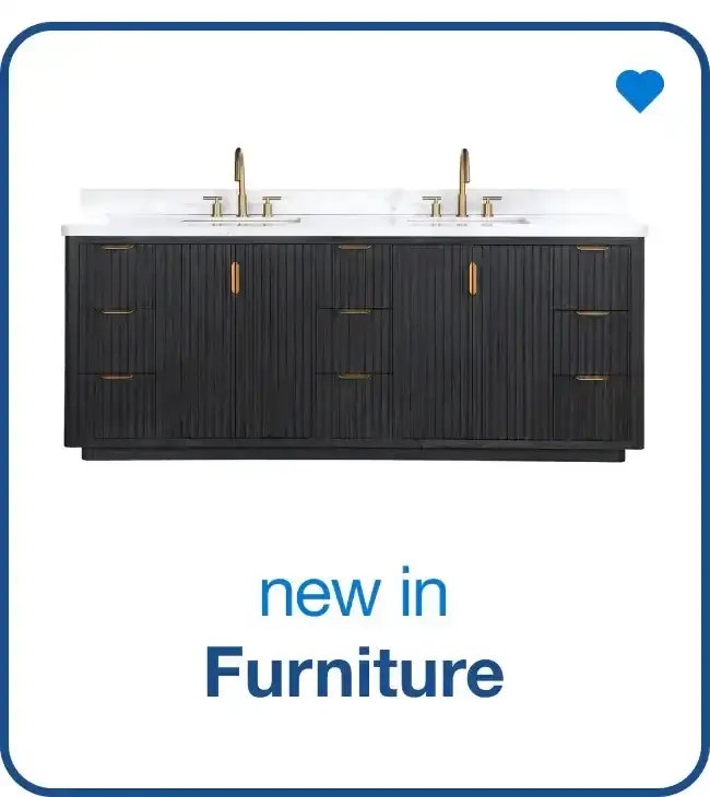 New in Furniture - Shop Now!