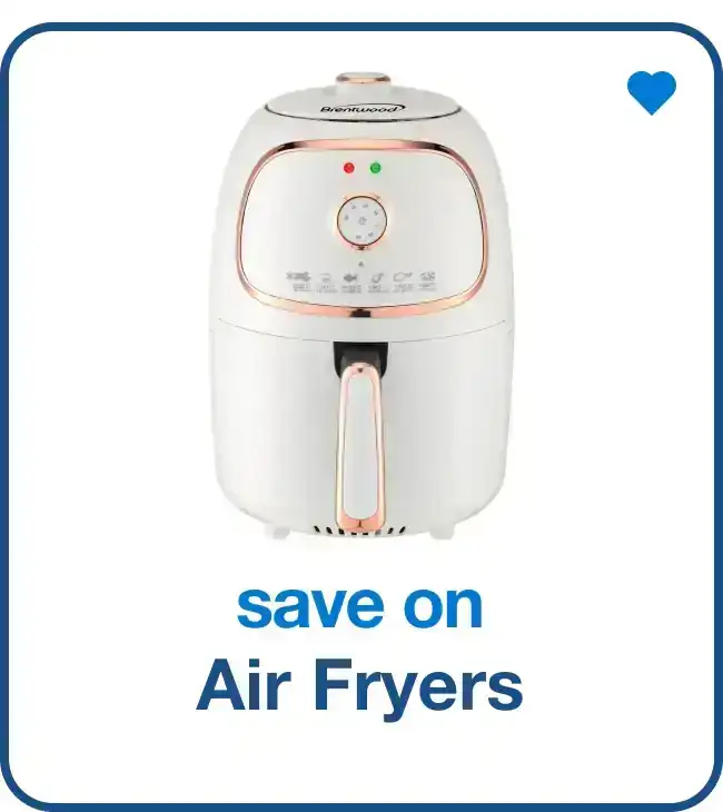 Save on Air Fryers - Shop Now!