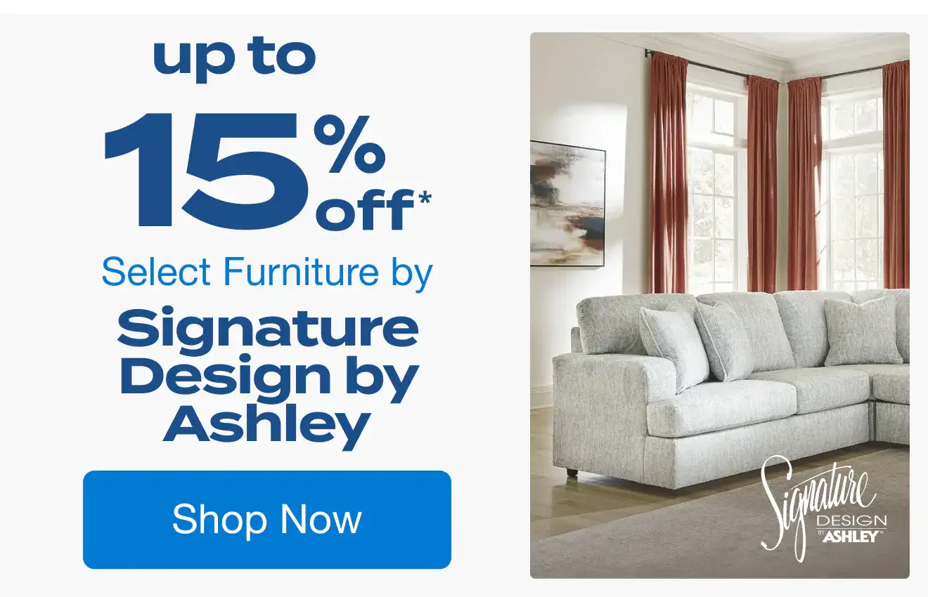 Up to 15% off Select Furniture by Ashley Furniture*