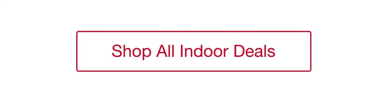 Shop All Indoor Deals