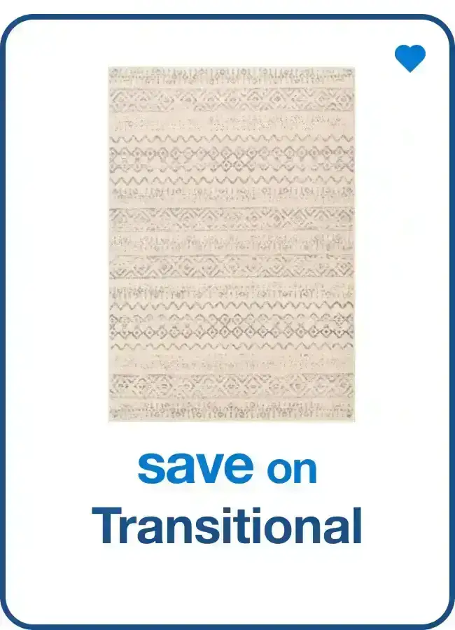 Save on Transitional — Shop Now!