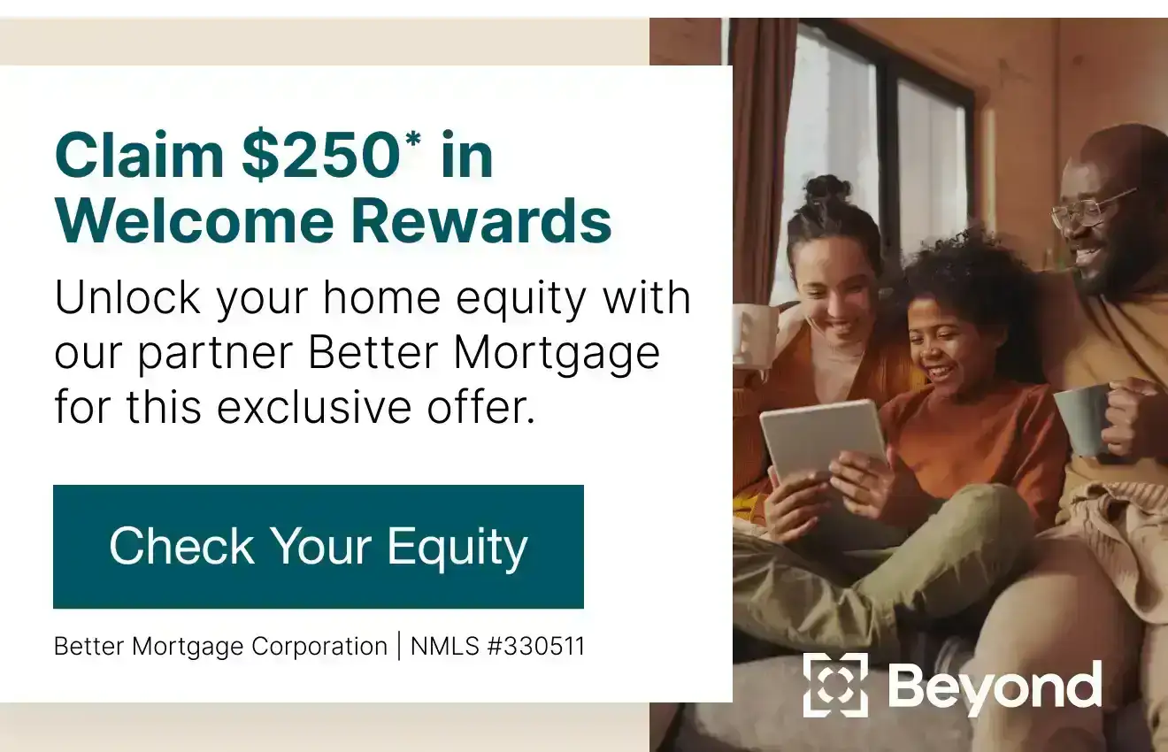 Better Mortgage Offer — Claim \\$250 in Welcome Rewards*