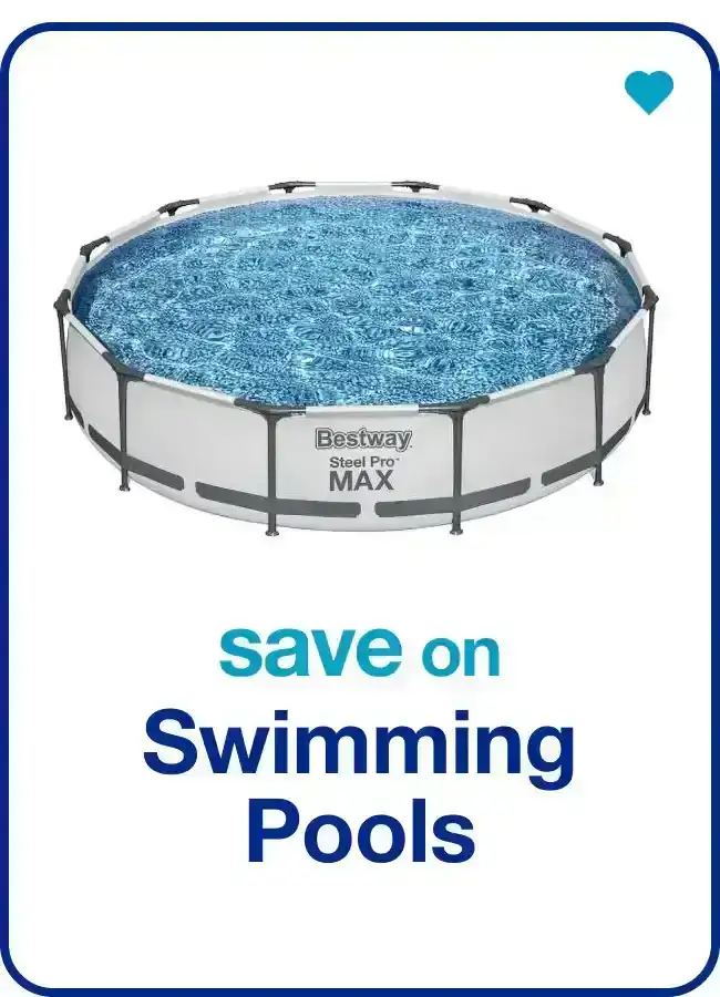 Save on Swimming Pools — Shop Now!