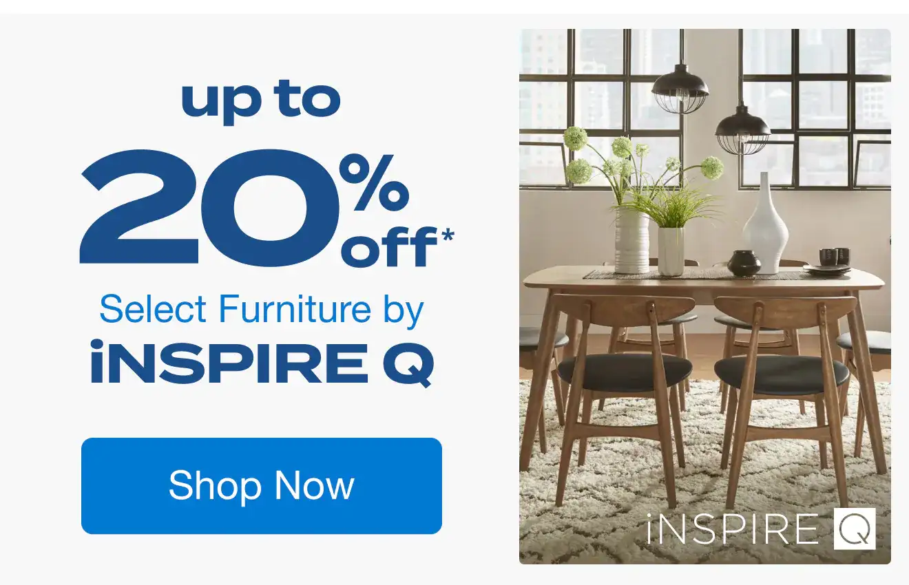 Up to 20% Off Select Furniture by iNSPIRE Q*