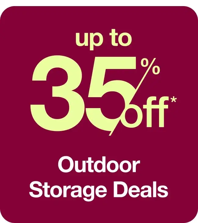 Outdoor Storage Deals Up to 35%