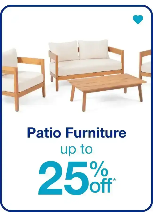 Up to 25% Off Patio Furniture — Shop Now!