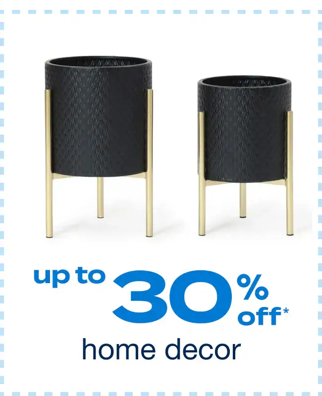 Up to 30% off Home Decor