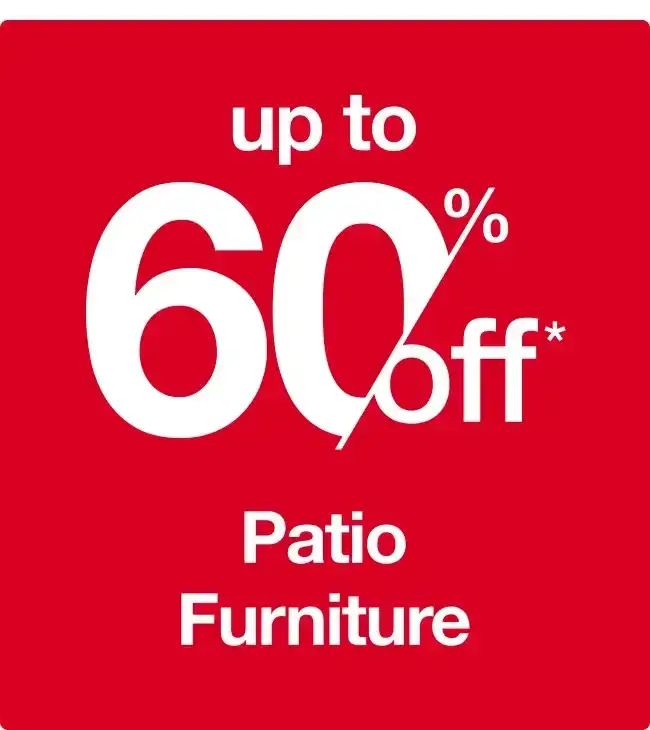 Up to 60% off Patio Furniture