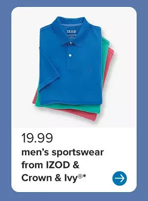 Blue, green and red polo shirts. 19.99 men's sportswear from Izod, and Crown and Ivy.