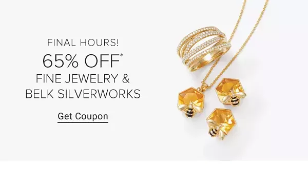 65% off fine jewelry and Belk Silverworks. Get Coupon.