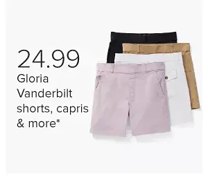 24.99 Gloria Vanderbilt shorts, capris & more
