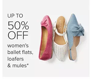 Women's shoes in pink, white and blue. Up to 50% off women's ballet flats, loafers and mules.