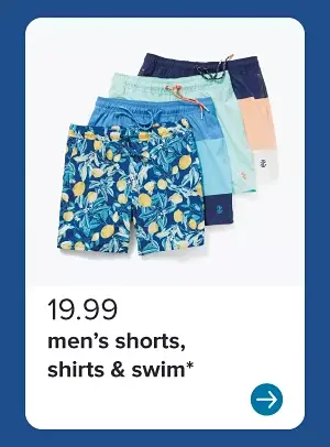 Image of various swim trunks. 19.99 men’s shorts, shirts and swim.