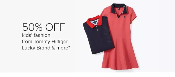 A kids' dress and polo, both in red and blue. 50% off kids' fashion from Tommy Hilfiger, Lucky Brand and more.