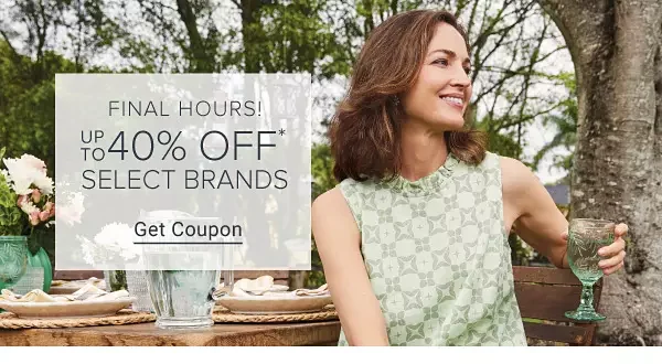 Now to March 17. Up to 40% off select brands. Get coupon.