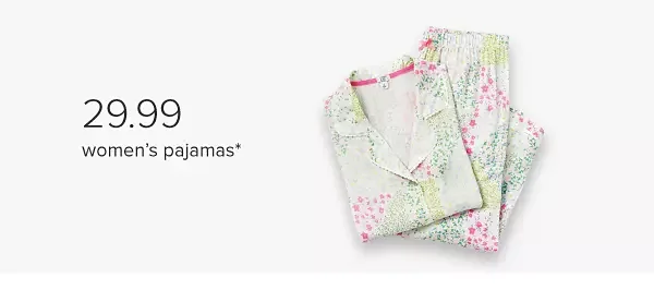 A set of women's pajamas. 29.99 women's pajamas.