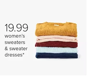 \\$19.99 women's sweaters & sweater dresses. Image of stacked, folded sweaters.