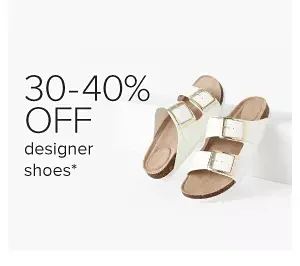 A pair of white sandals. 30 to 40% off designer shoes.