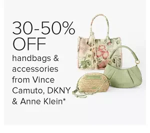 Three different styles of handbags with green accents. 30 to 50% off handbags and accessories from Vince Camuto, DKNY and Anne Klein.