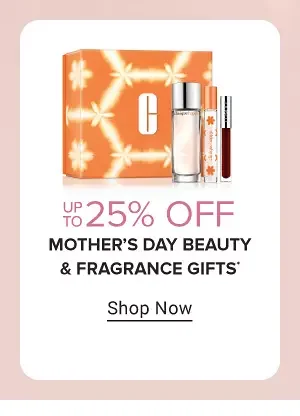 Up to 30% off Mother's Day beauty and fragrance gifts. Shop now.