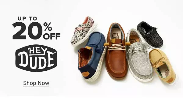 Image of multiple shoes. Up to 20% off Hey Dude. Shop Now.