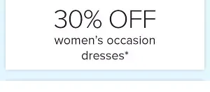 30% off select dresses*