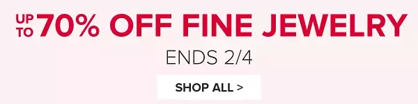 up to 70% off fine jewelry. ends 2/4. shop all.