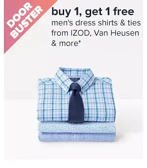 Buy 1, get 1 free men's dress shirts and ties from IZOD, Van Heusen & more.