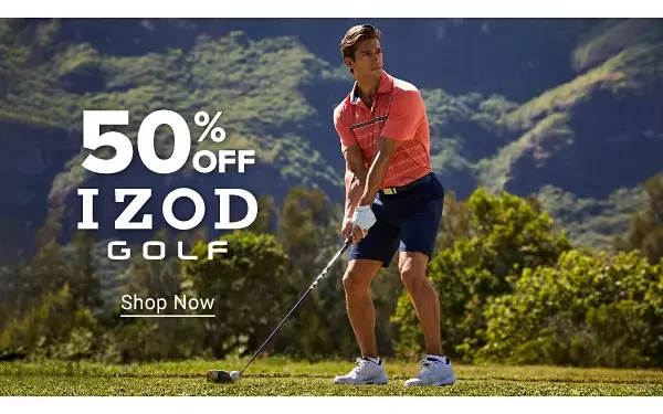 50% off IZOD GOLF. Shop Now.