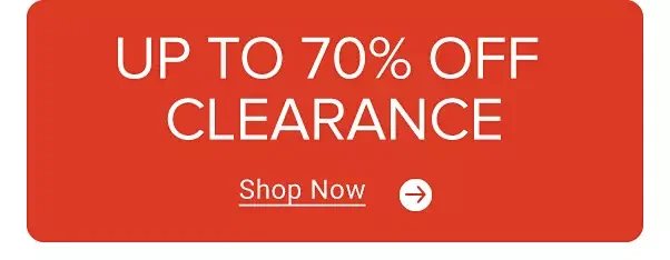 Up to 70% off clearance. Shop now.