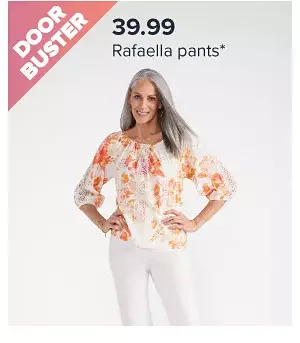 \\$39.99 Rafaella pants. Image of a woman in a printed shirt and white pants. Shop now.