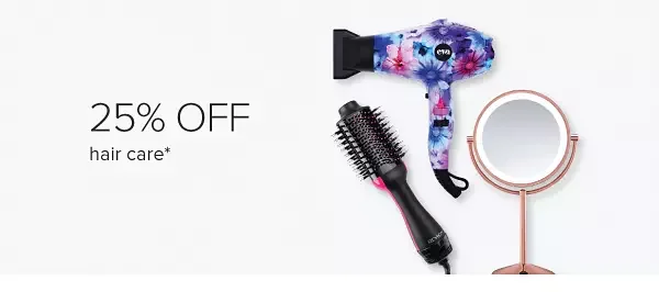 25% off hair care. Image of hair tools and a mirror.