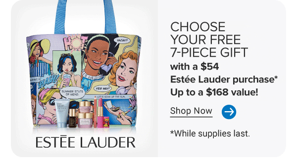 An image of a comic strip print tote bag and beauty products. Estee Lauder logo. Choose your free 7 piece gift with a \\$54 Estee Lauder purchase. Up to a \\$168 value. Shop now. While supplies last.