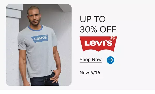 Up to 30% off Levi's. Shop now. Now through June 16.