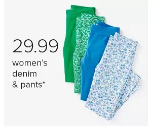 29.99 women's denim and pants.