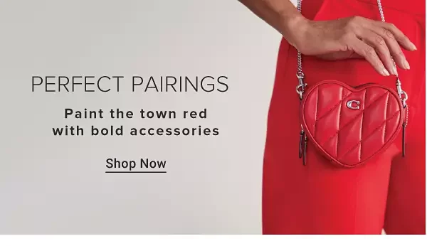 Paint the town red with bold accessories. Shop Now.