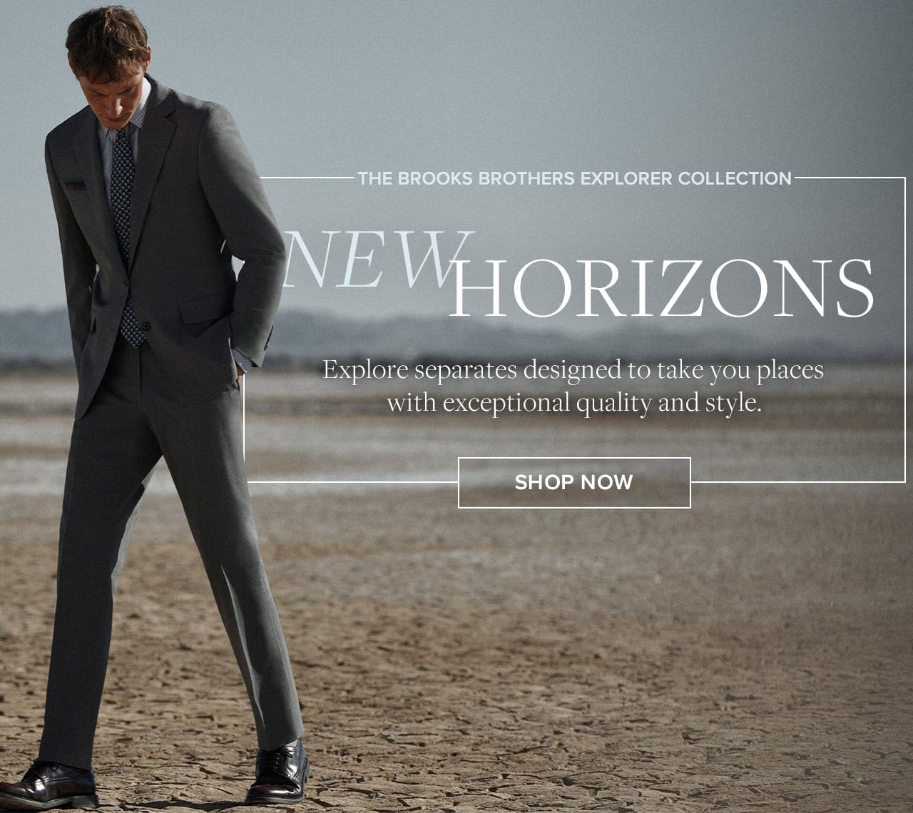The Brooks Brothers Explorer Collection New Horizons Explore separates designed to take you places with exceptional quality style. Shop Now