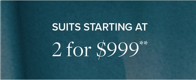 Suits Starting At 2 for \\$999