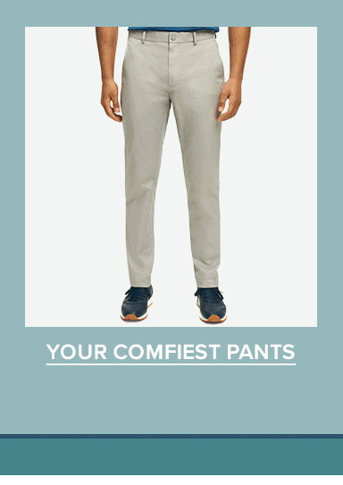 Your Comfiest Pants