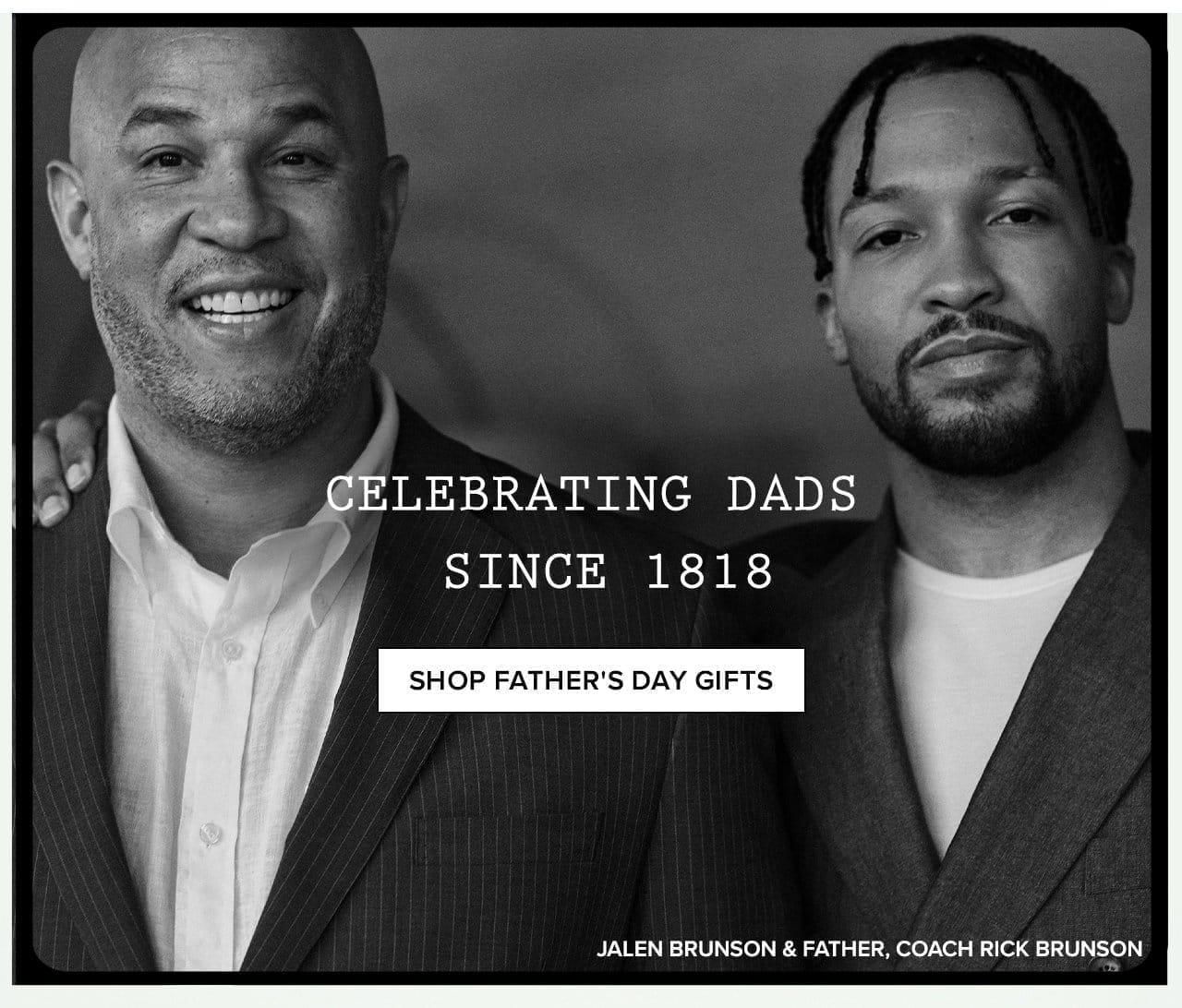 Celebrating Dads Since 1818 Shop Father's Day Gifts