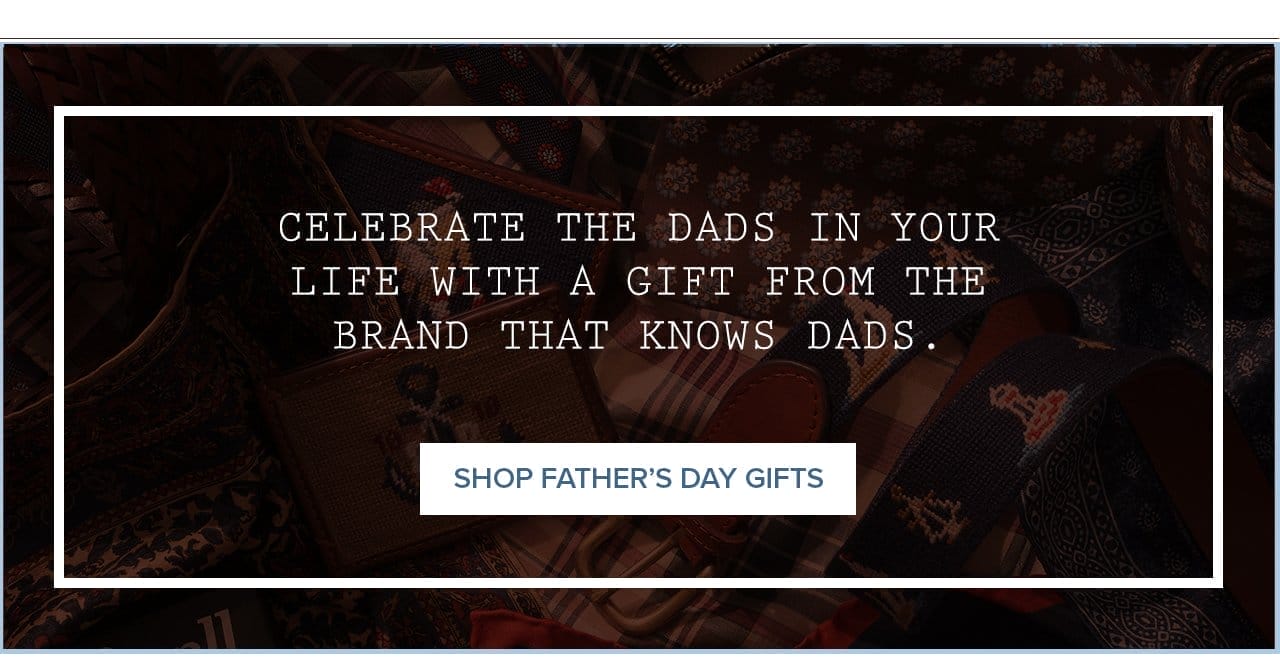 Celebrate the dads in your life with a gift from the brand that knows dads. Shop Father's Day Gifts