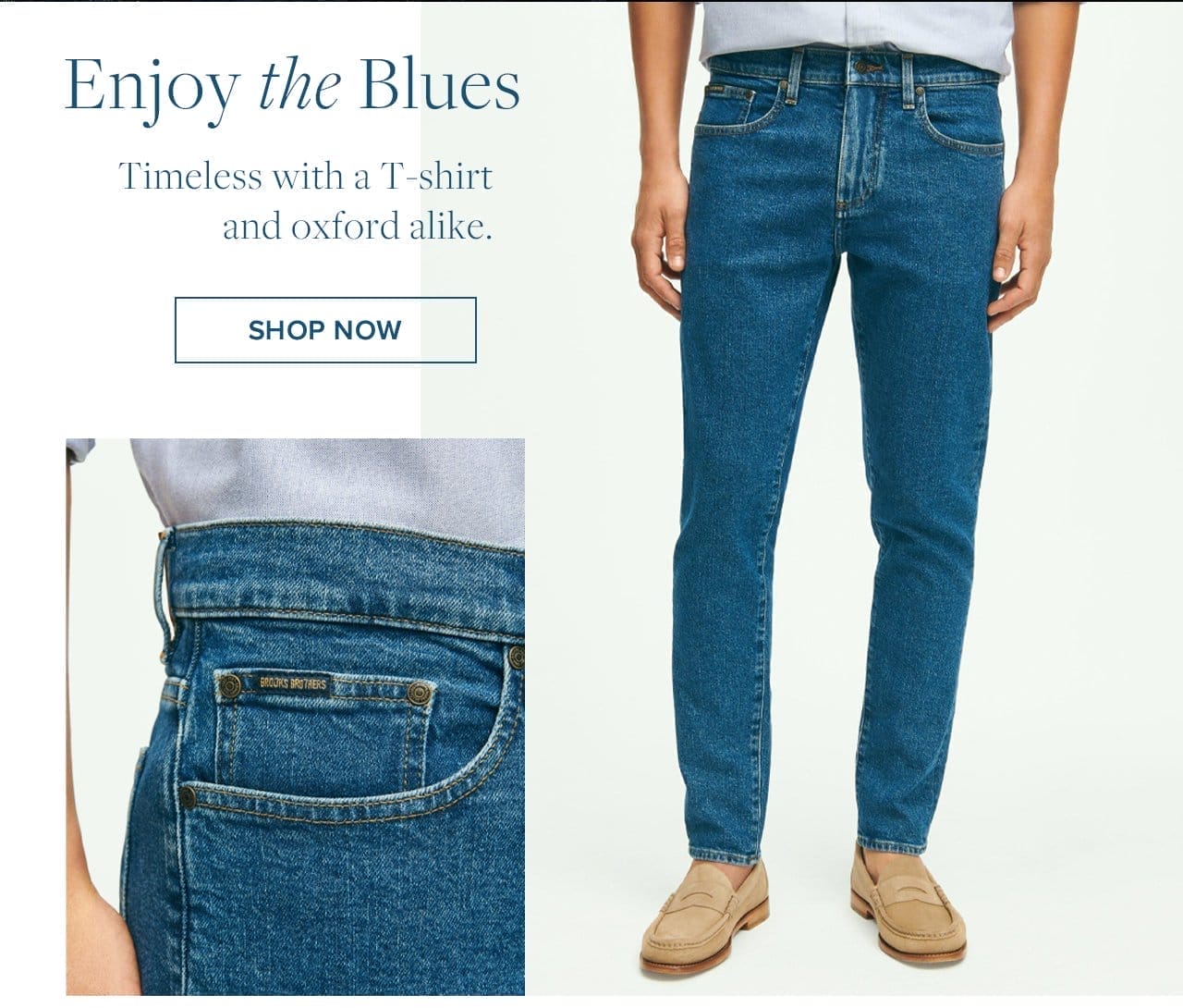 Enjoy the Blues Timess with a T-shirt and oxford alike. Shop Now