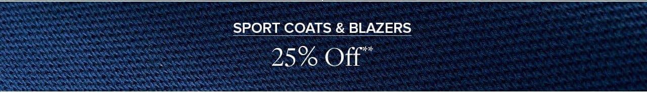 Sport Coats and Blazers 25% Off