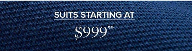 Suits Starting At \\$999