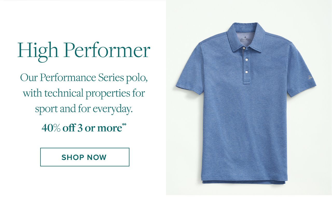 High Performer Our Performance Series polo, with technical properties for sport and for everyday. 40% off 3 or more Shop Now