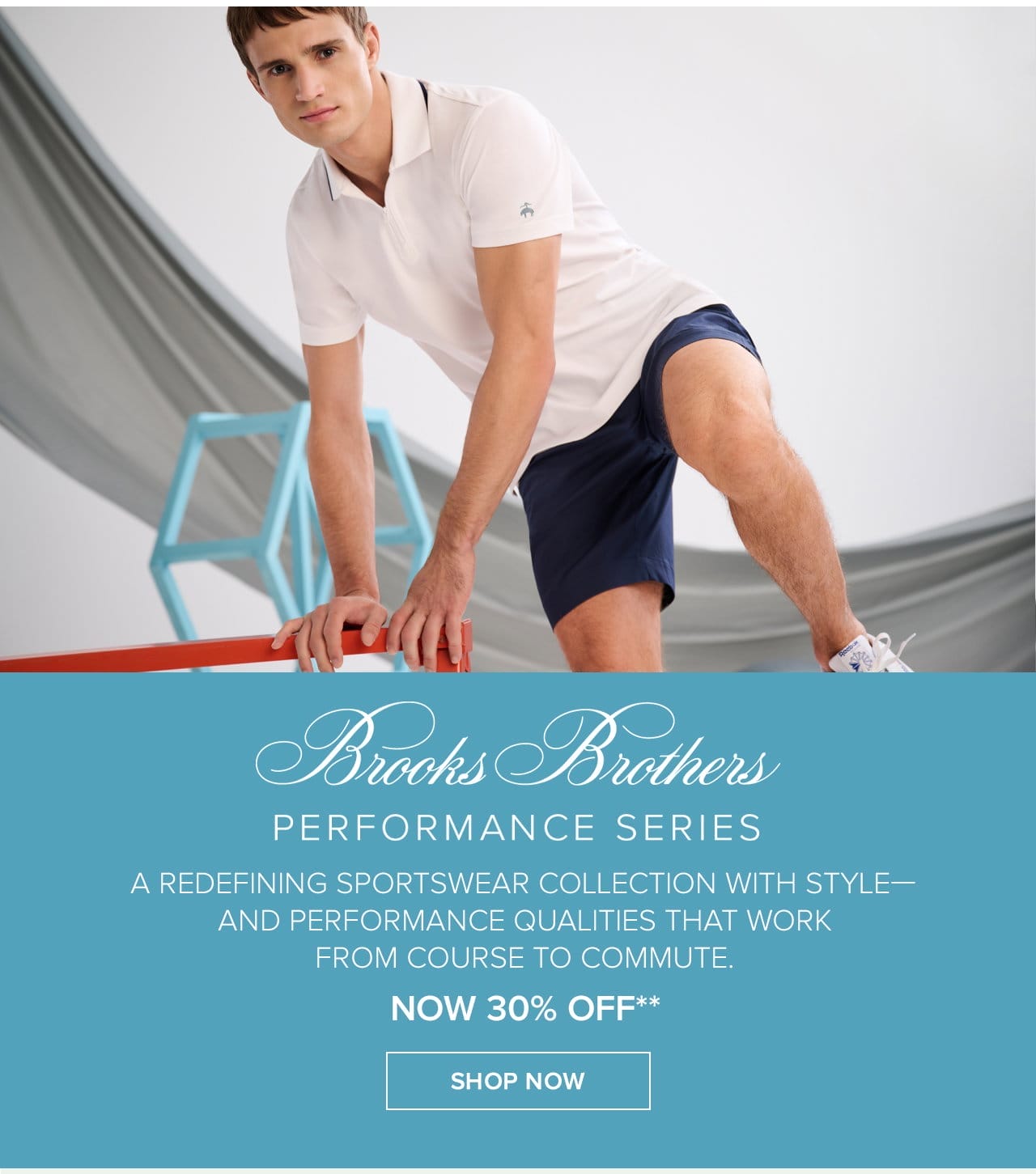 Brooks Brothers Performance Series A redefining sportswear collection with style - and performance qualities that work from course to commute. Now 30% Off Shop Now