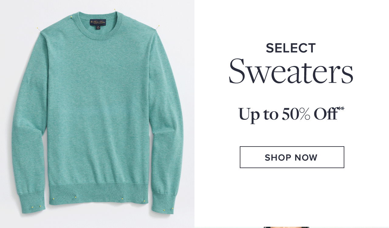 Select Sweaters Up to 50% Off Shop Now