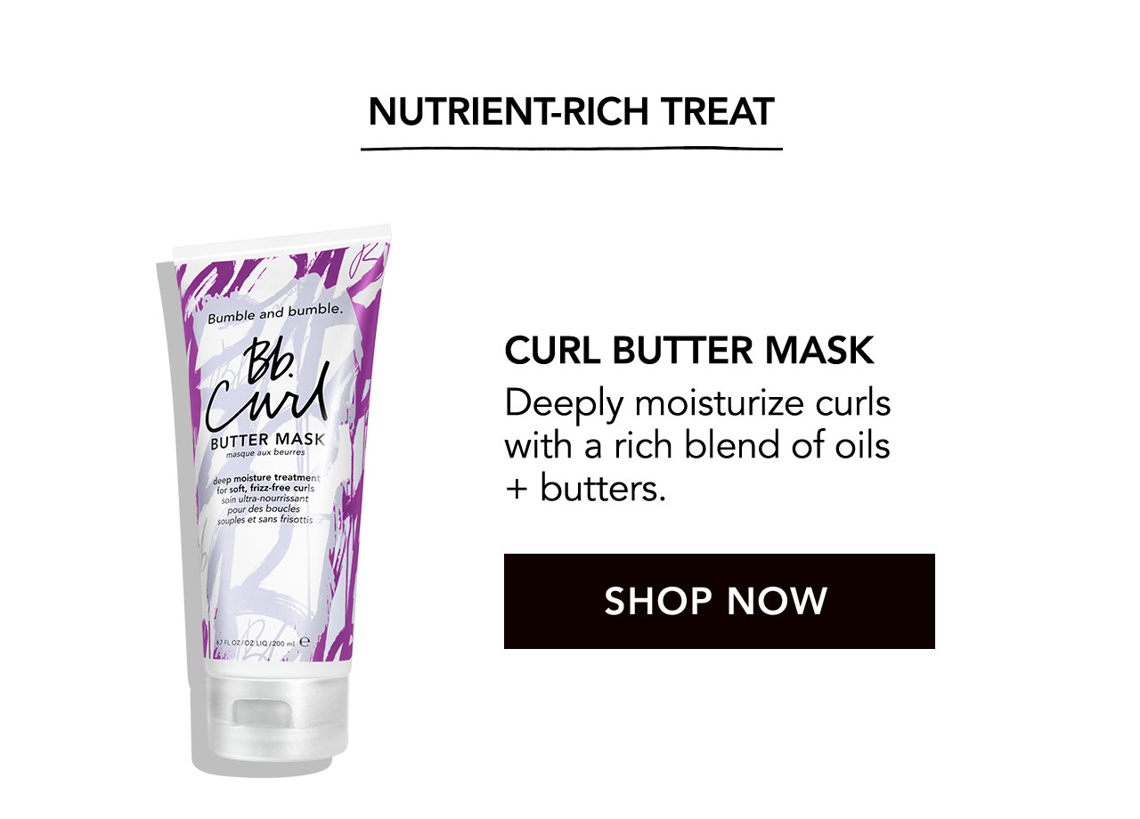 NUTRIENT-RICH TREAT | CURL BUTTER MASK | Deeply moisturize curls with a rich blend of oils + butters. | SHOP NOW